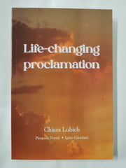 Life Changing Proclamation by Chiara Lubich