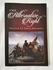 The Alternative Right Edited by Greg Johnson
