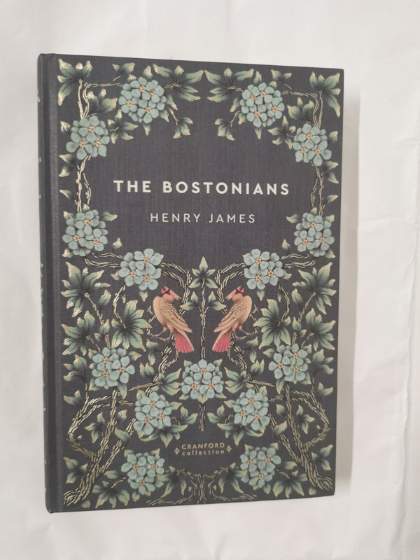 The Bostonians by Henry James - Cranford Collection Edition (Hardback)