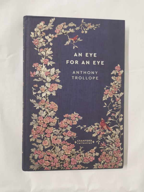 An Eye for an Eye by Anthony Trollope - Cranford Collection Edition (Hardback)