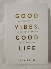 Good Vibes, Good Life: How Self-Love Is the Key to Unlocking Your Greatness by Vex King - used book at Perkology Books