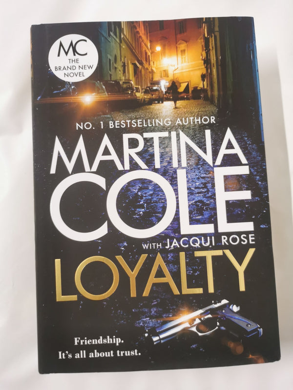 Cover of Martina Cole Loyalty Hardback First Edition by Martina Cole