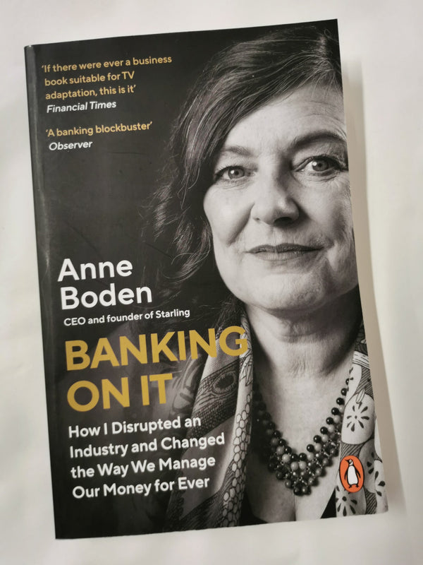 Banking On It: How I Disrupted an Industry and Changed the Way We Manage by Anne Boden - used book at Perkology Books