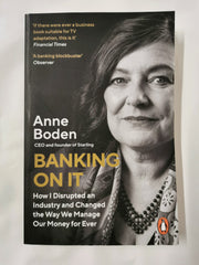 Banking On It: How I Disrupted an Industry and Changed the Way We Manage by Anne Boden - used book at Perkology Books