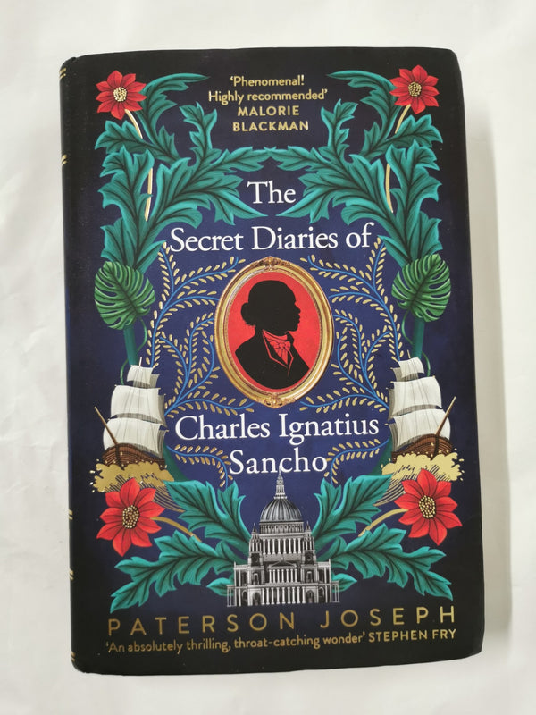 The Secret Diaries of Charles Ignatius Sancho by Paterson Joseph