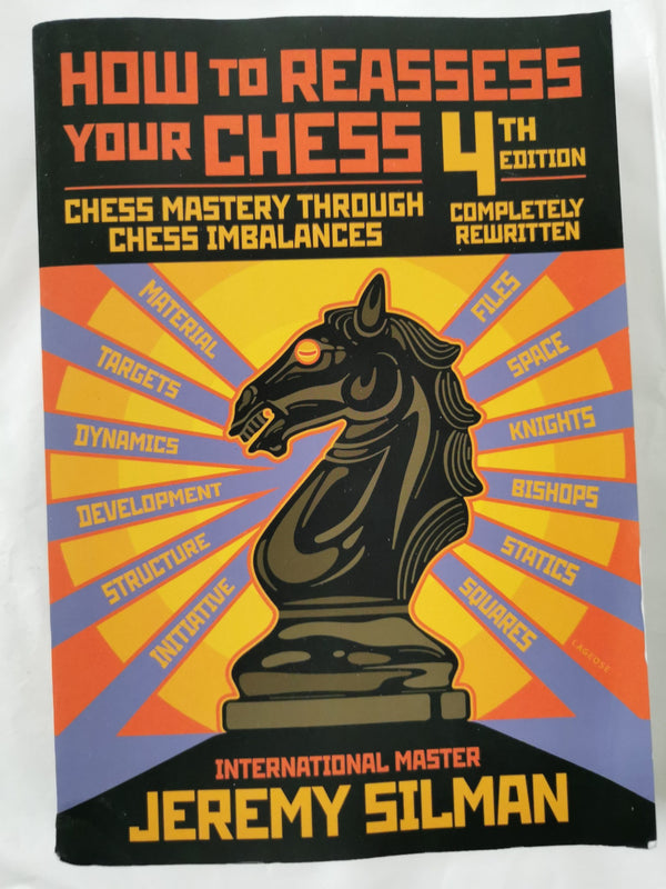 How to Reassess Your Chess: Chess Mastery Through Imbalances