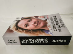 Conquering the Impossible: Justice by Ms Carol Denise Higgins