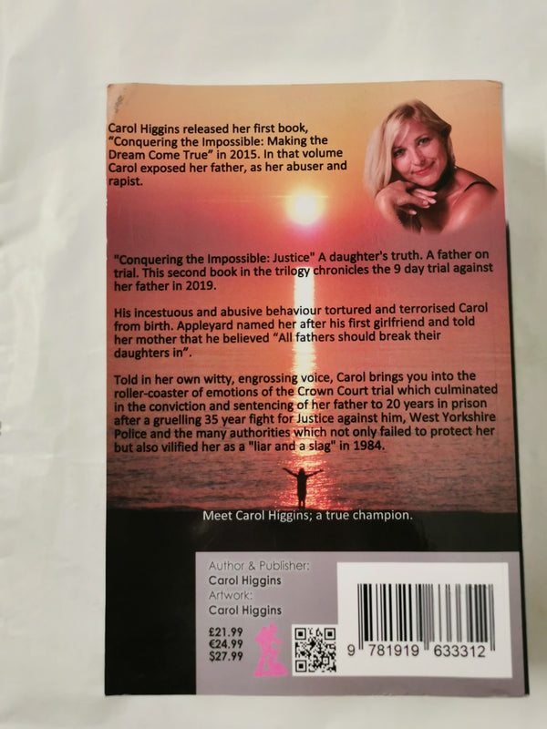 Conquering the Impossible: Justice by Ms Carol Denise Higgins