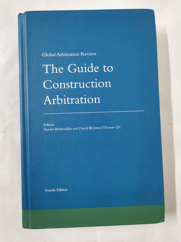 Cover of The Guide to Construction Arbitration 4th ed Edited by: Stavros Brekoulakis