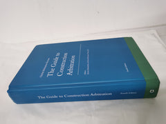 The Guide to Construction Arbitration 4th ed Edited by: Stavros Brekoulakis