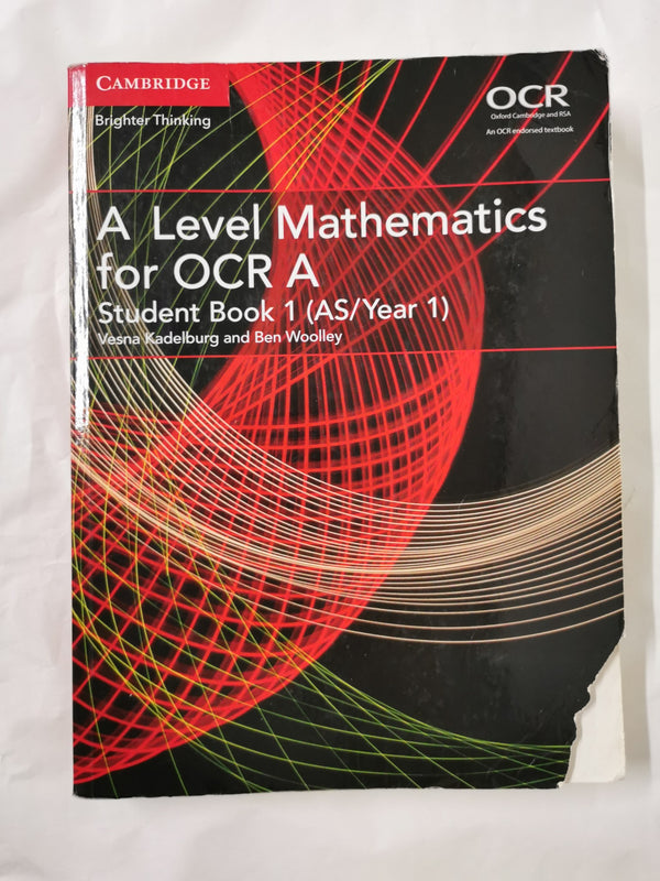 A Level Mathematics for OCR Student Book 1 (AS/Year 1) *Damaged*