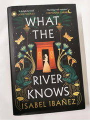 What the River Knows vy Isabel Ibañez