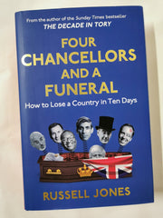 Four Chancellors and a Funeral: How to Lose a Country in Ten Days *Signed*