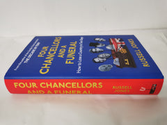 Four Chancellors and a Funeral: How to Lose a Country in Ten Days *Signed*