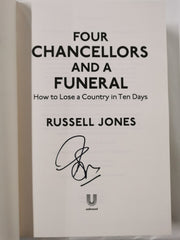 Four Chancellors and a Funeral: How to Lose a Country in Ten Days *Signed*