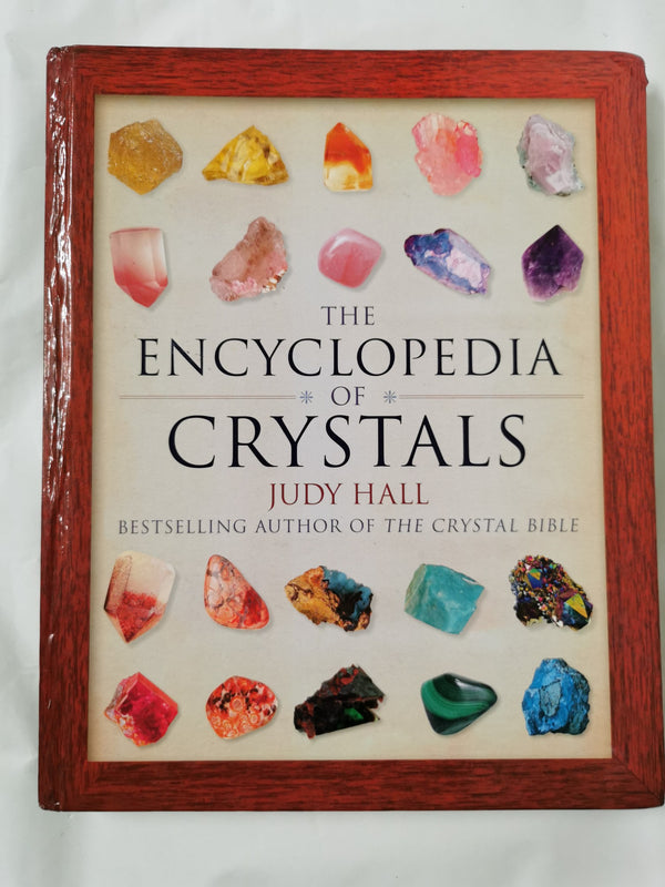 The Encyclopedia of Crystals, New Edition Hardcover 2015 by Judy Hall