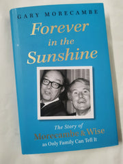 Forever in the Sunshine: The Story of Morecambe and Wise by Gary Morecambe - used book at Perkology Books