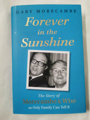 Forever in the Sunshine: The Story of Morecambe and Wise by Gary Morecambe - used book at Perkology Books