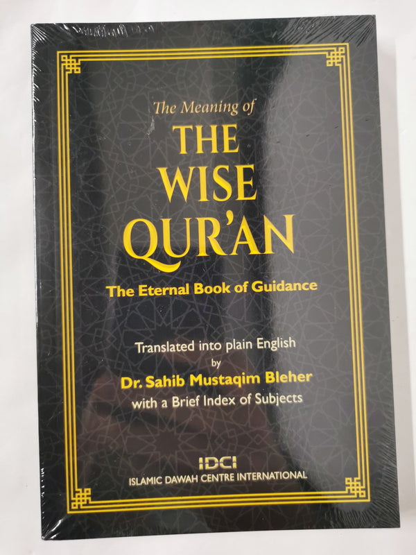 The Meaning of The Wise Qur'an: The Eternal Book of Guidance by Dr. S.M. Bleher - used book at Perkology Books
