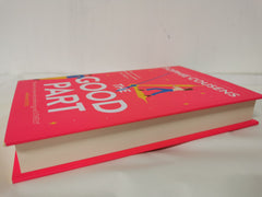 The Good Part: the feel-good romantic comedy of the year! by Sophie Cousens - used book at Perkology Books