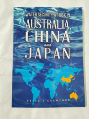 Water Security at Risk in Australia, China and Japan by Peter J. Crawford