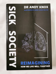 Sick Society: Reimagining How We Live Well Together by Andy Knox - used book at Perkology Books