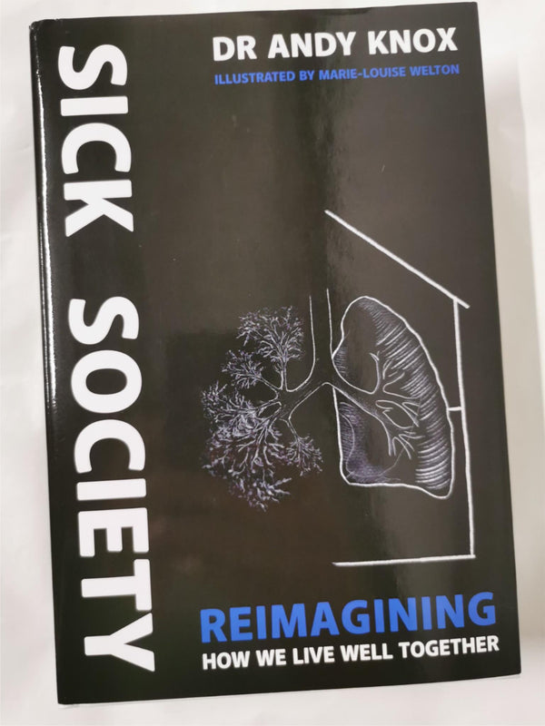 Sick Society: Reimagining How We Live Well Together by Andy Knox - used book at Perkology Books