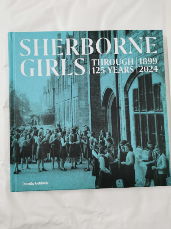 Sherborne Girls: A Portrait Through 125 Years