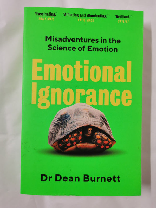 Emotional Ignorance: Misadventures in the Science of Emotion by Dean Burnett - used book at Perkology Books