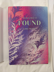 Found by Gabby Skeldon: Special Edition with Kickstarter Exclusive Dust Jacket!