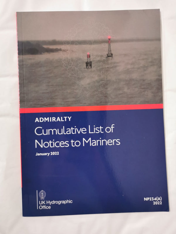 CUMULATIVE LIST OF ADMIRALTY NOTICES TO MARINERS (NP234A), 2022