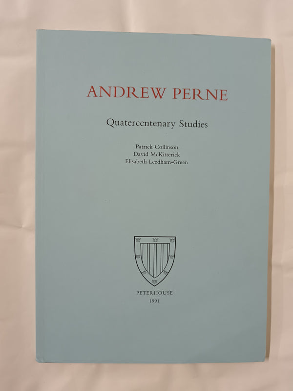 Andrew Perne, Quartercentenary Studies (Peterhouse, 1991)