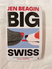Big Swiss by Jen Beagin Signed First Edition with Decorated Spredges