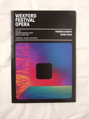 Wexford Festival Opera Friends Event Guide 2024 (with CD!)