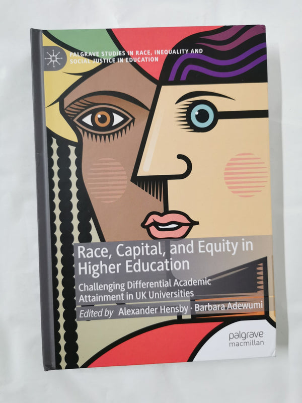 Race, Capital, and Equity in Higher Education by Alexander Hensby - used book at Perkology Books