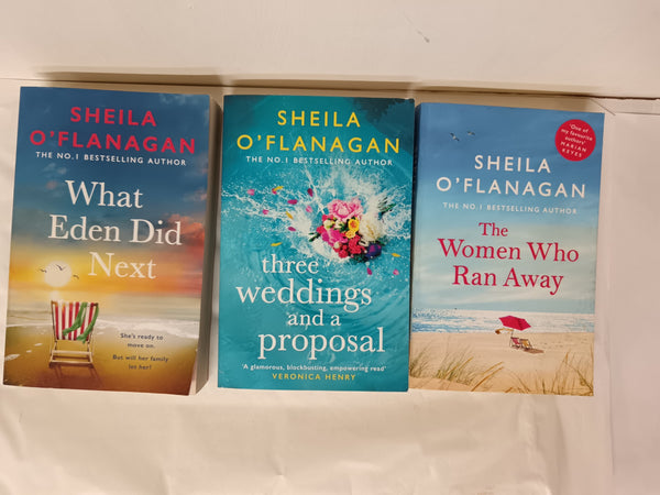 Sheila O'Flanagan: What Eden Did Next, The Women Who Ran Away, Three Weddings...