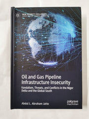Oil and Gas Pipeline Infrastructure Insecurity: by Abdul L. Abraham Jatto - used book at Perkology Books