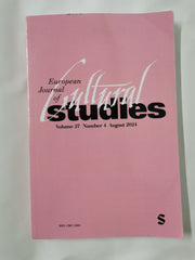 European Journal of Cultural Studies Vol 27 No. 4 August 2024 ISSN: 1367-5494
