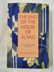 The End of the House of Alard (Catholic Women Writers)