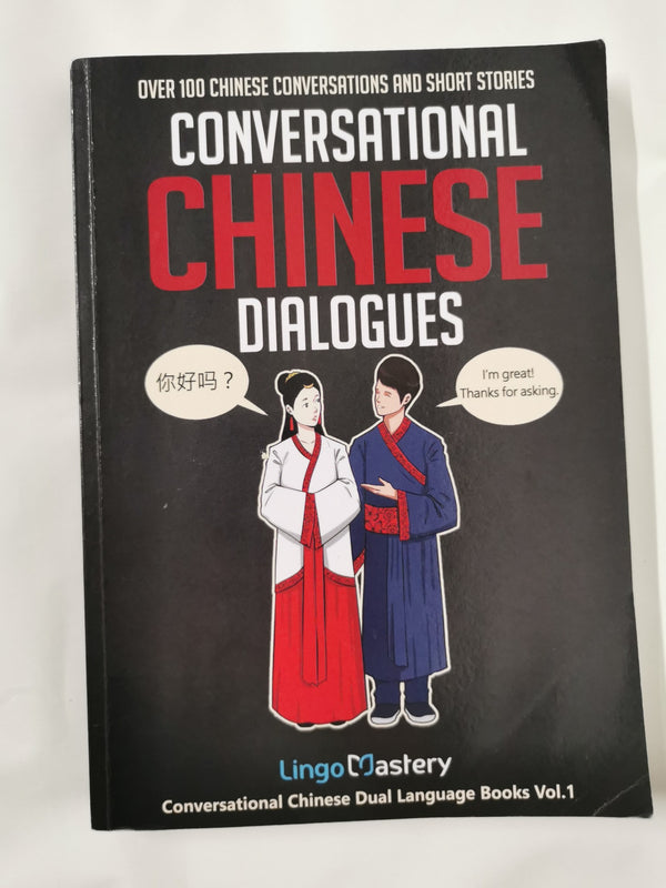 Conversational Chinese Dialogues: Over 100 Chinese Conversations & Short Stories