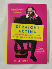 Straight Acting: The Many Queer Lives of William Shakespeare