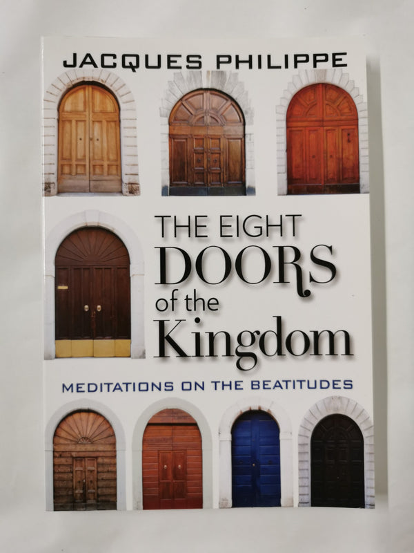 The Eight Doors of the Kingdom: Meditations on the Beatitudes