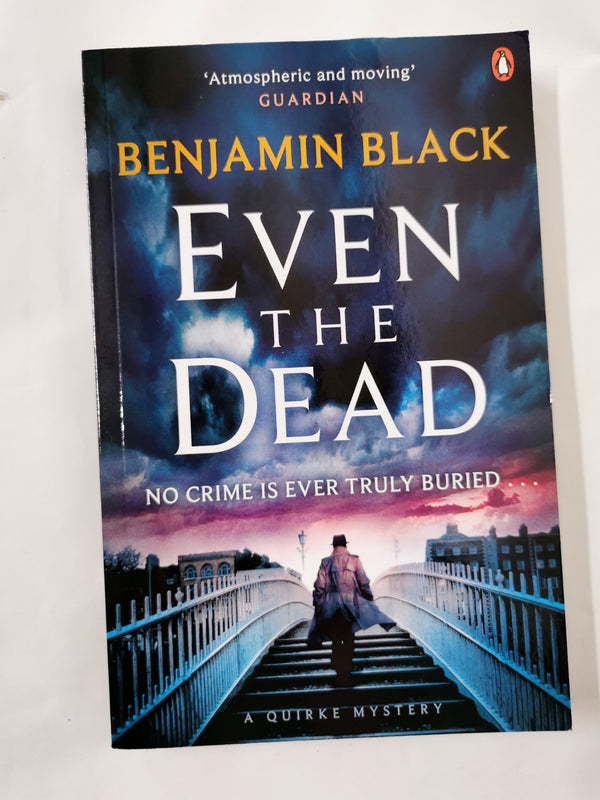 Even the Dead: A Quirke Mystery