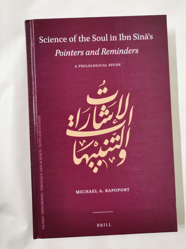 Science of the Soul in Ibn Sīnā's Pointers and Reminders: A Philological Study by Michael A Rapoport - used book at Perkology Books