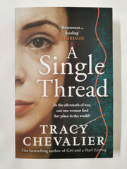 A Single Thread by Tracy Chevalier