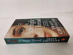 A Single Thread by Tracy Chevalier