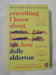 Everything I Know About Love: The Sunday Times bestselling love letter
