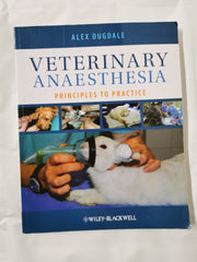 Veterinary Anaesthesia: Principles to Practice Dugdale, Alexandra by Alexandra Dugdale - used book at Perkology Books