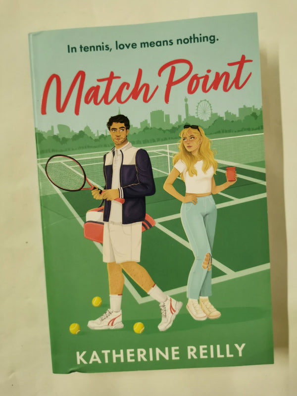 Match Point: a forced proximity, enemies-to-lovers tennis romance by Katherine Reilly - used book at Perkology Books