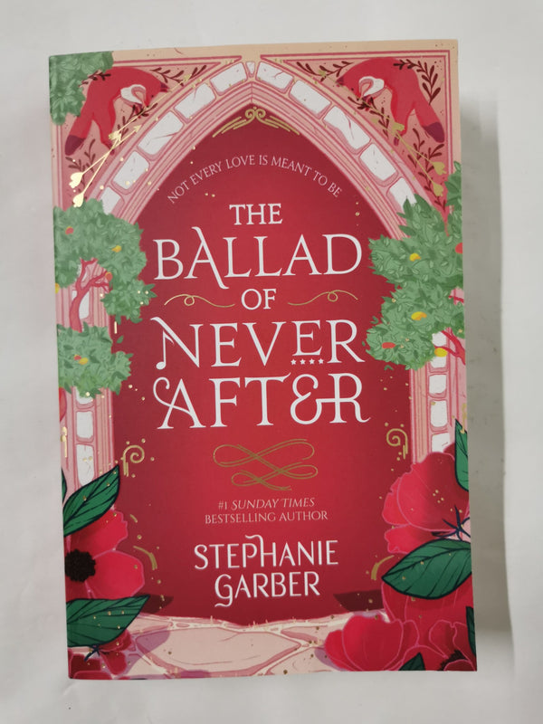 The Ballad of Never After: the stunning sequel to the Sunday Times bestseller by Stephanie Garber - used book at Perkology Books